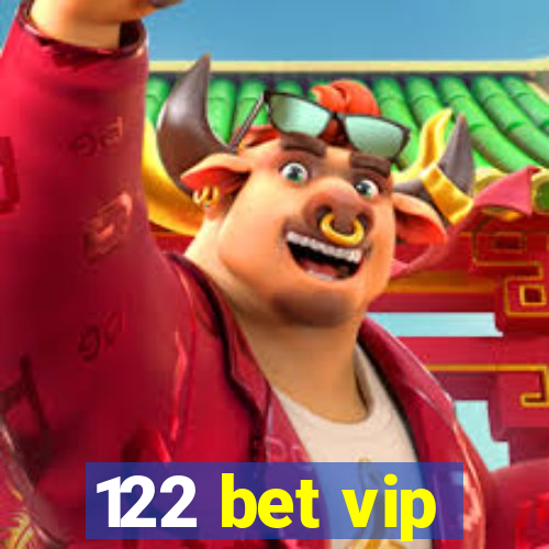 122 bet vip